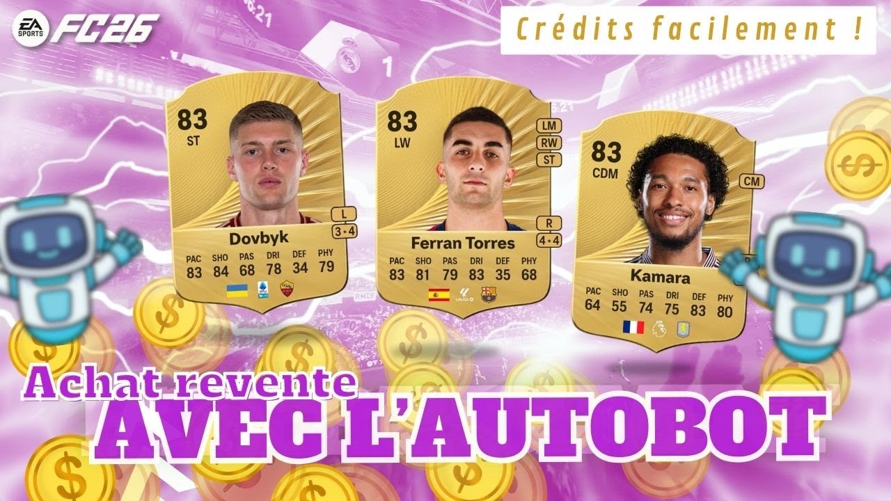 🔥 ACHAT REVENTE AVEC AUTOBUYER : Cr&eacute;dits ILLIMIT&Eacute;S sur FC26 🤯