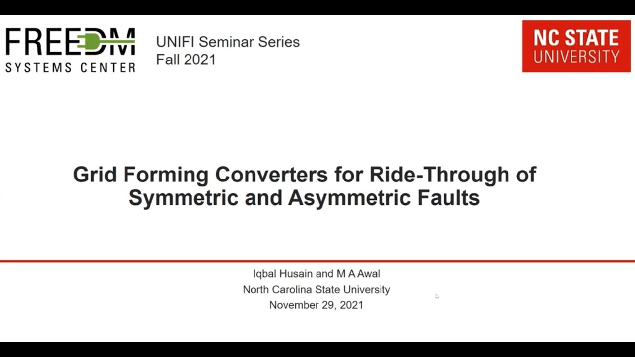 Iqbal Husain: Grid Forming Converters for Ride-Through of Symmetric and Asymmetric Faults