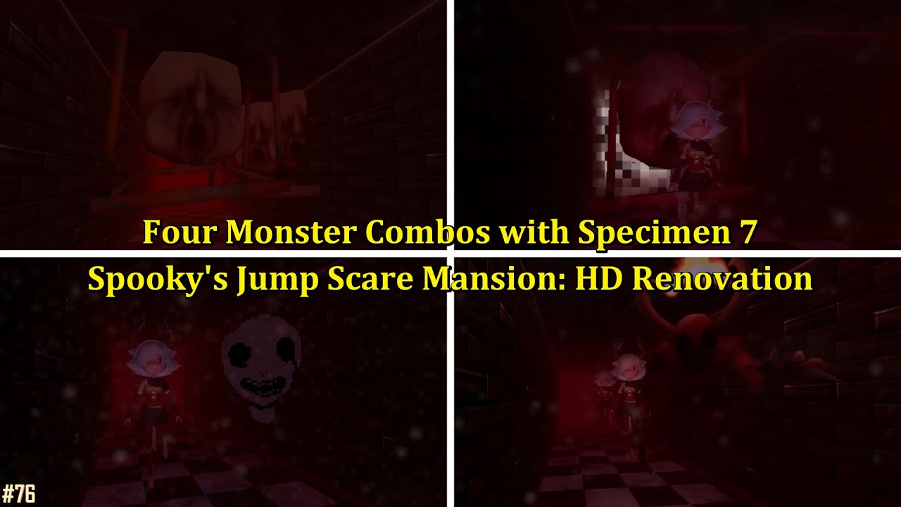 Four Monster Combos with Specimen 7 | Spooky's Jump Scare Mansion: HD Renovation