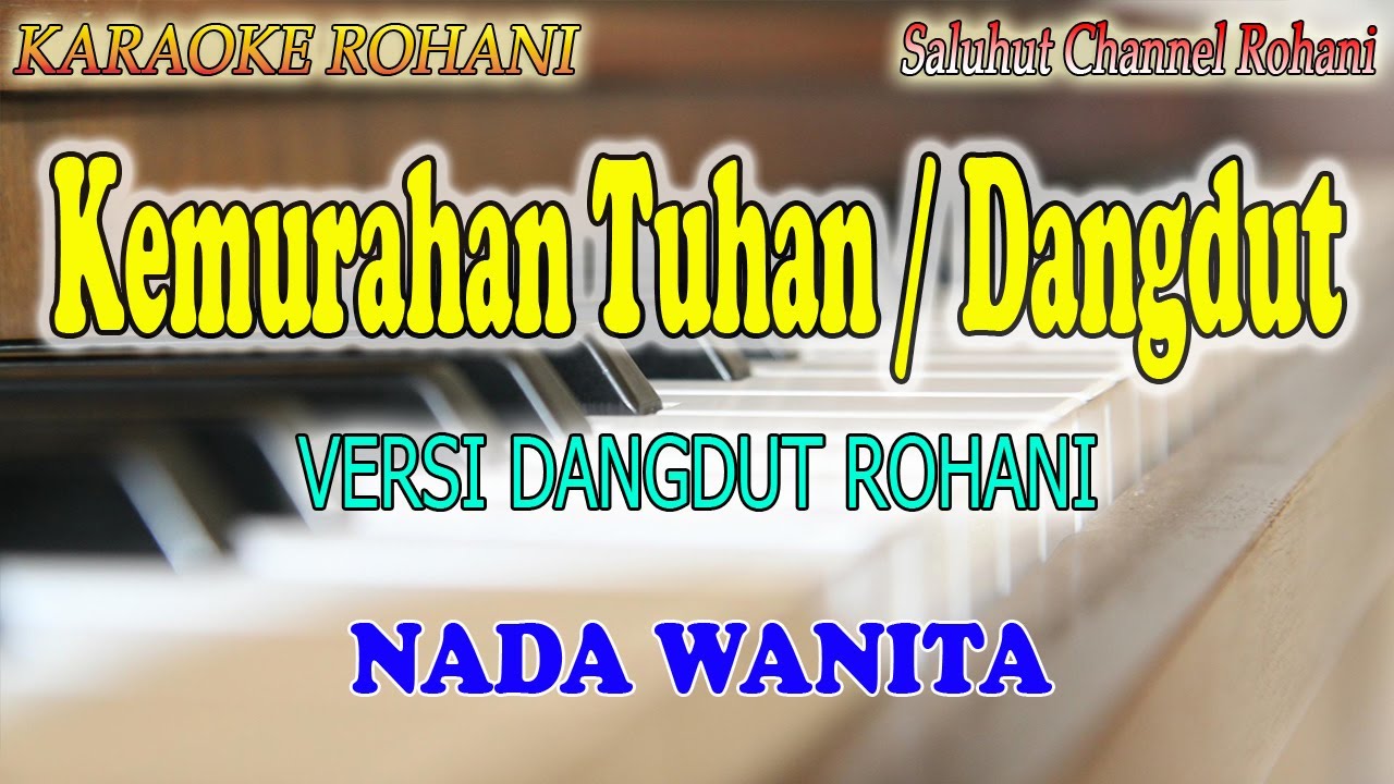 KEMURAHAN TUHAN DANGDUT ll KARAOKE DANGDUT ROHANI ll ANGEL PIETERS & JASON ll NADA WANITA G=DO