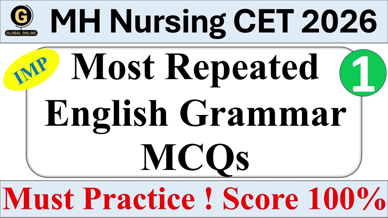 Most repeated MCQ's on English Grammar for MH Nursing CET 2026| PYQ's  |MCQ's With Explanation lec 1