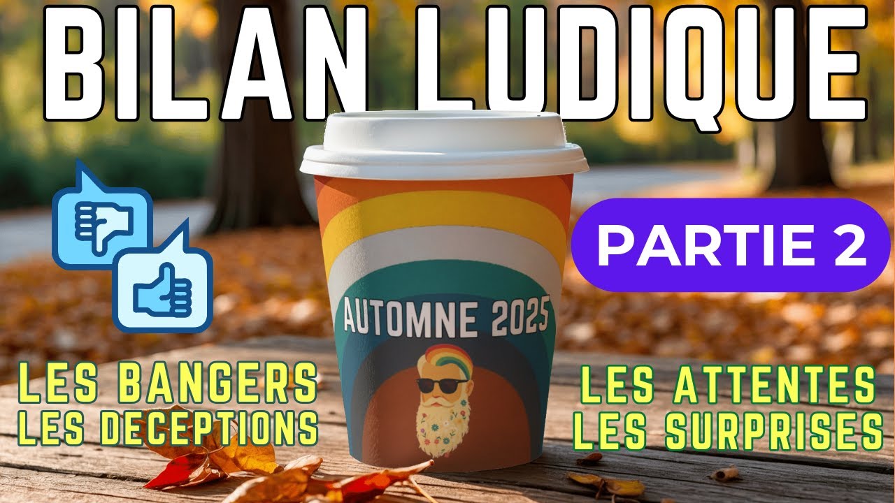 Bilan Ludique Automne 2025 - Partie 2