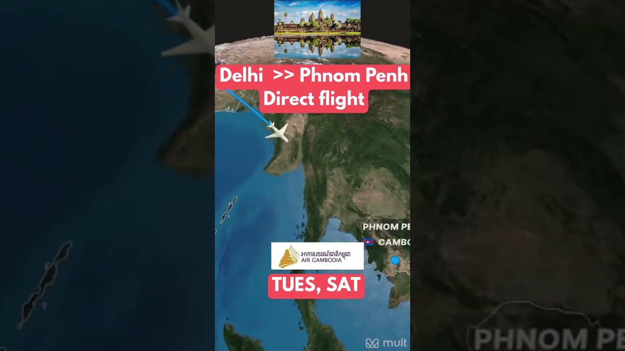 Delhi to Phnom Penh, Cambodia direct flight by Air Cambodia #travel #vacation #ankhorwat