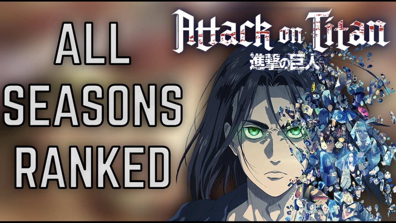 Attack On Titan - All Seasons Ranked From Worst To Best