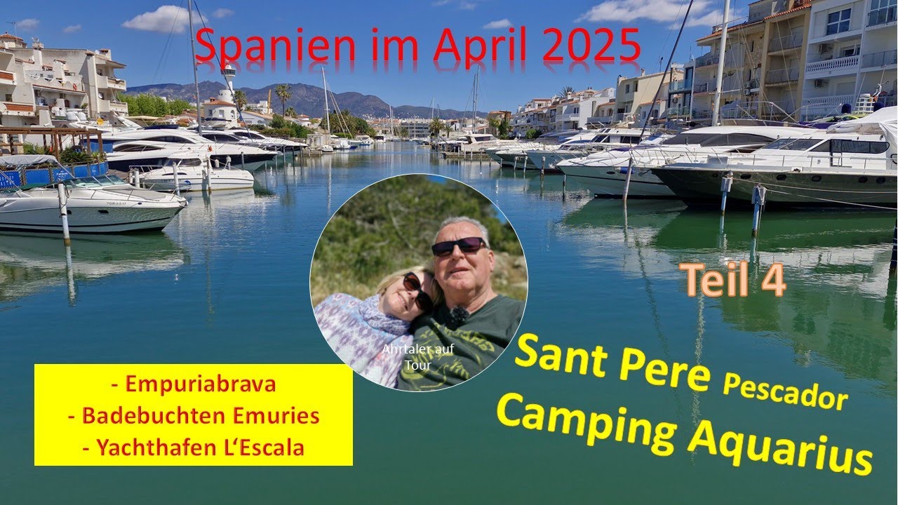 Spanien Tour 2025 Teil 04 || Yachthafen L'Escala  || Empuries Klippen  || Radtour nach Empuriabrava