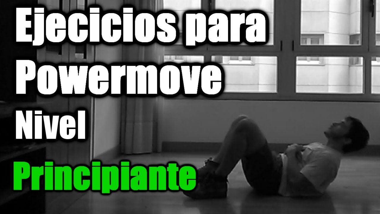 Ejercicios físicos para Powermove - Principiante