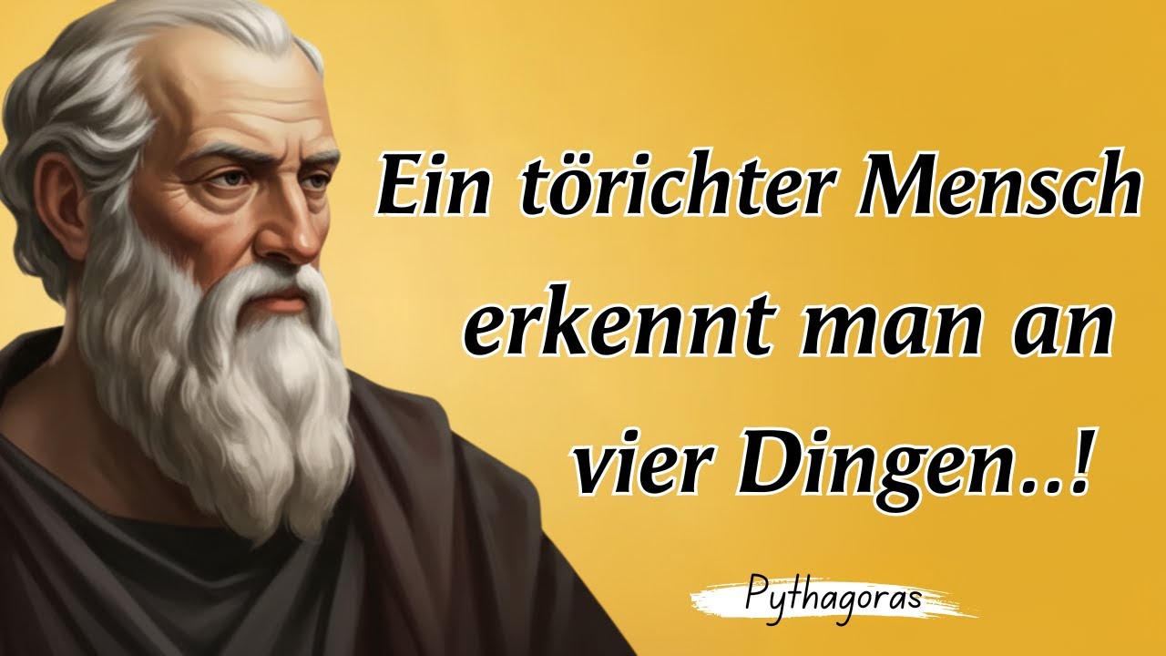 Pythagoras Zitate: An diesen 4 Dingen erkennt man einen törichten Menschen