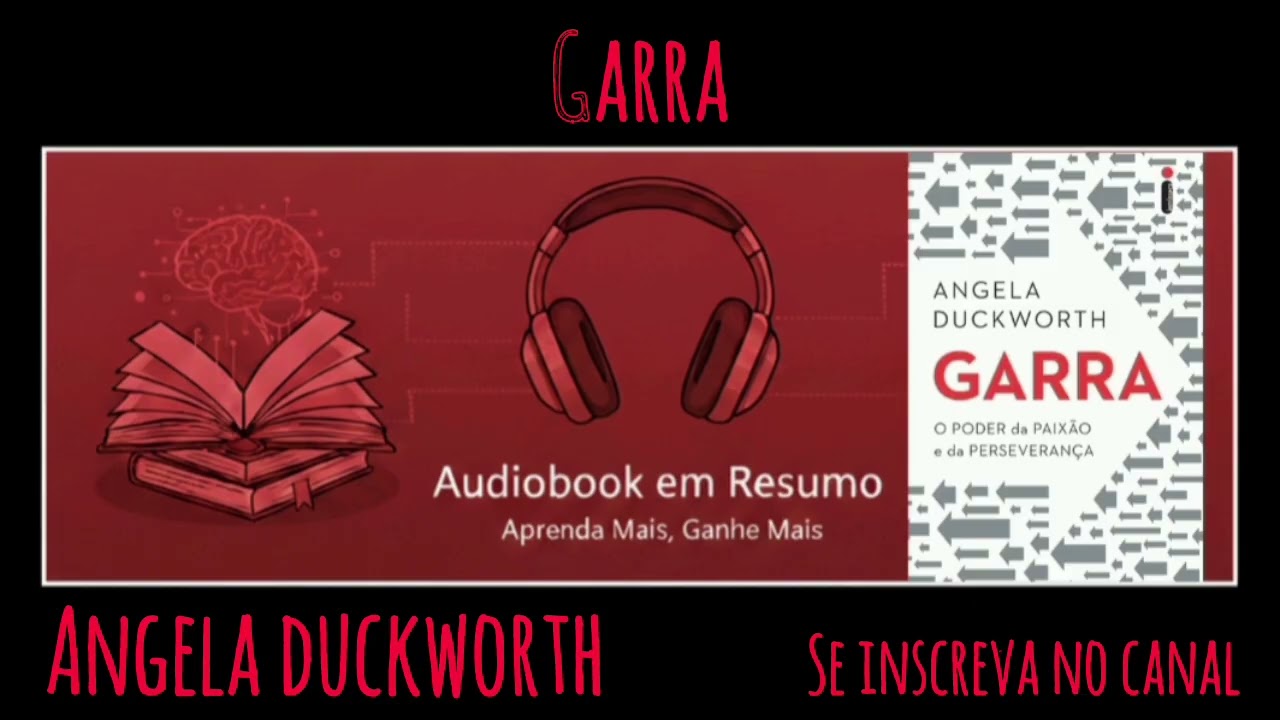 Resumo - Livro Garra - Angela Duckworth 