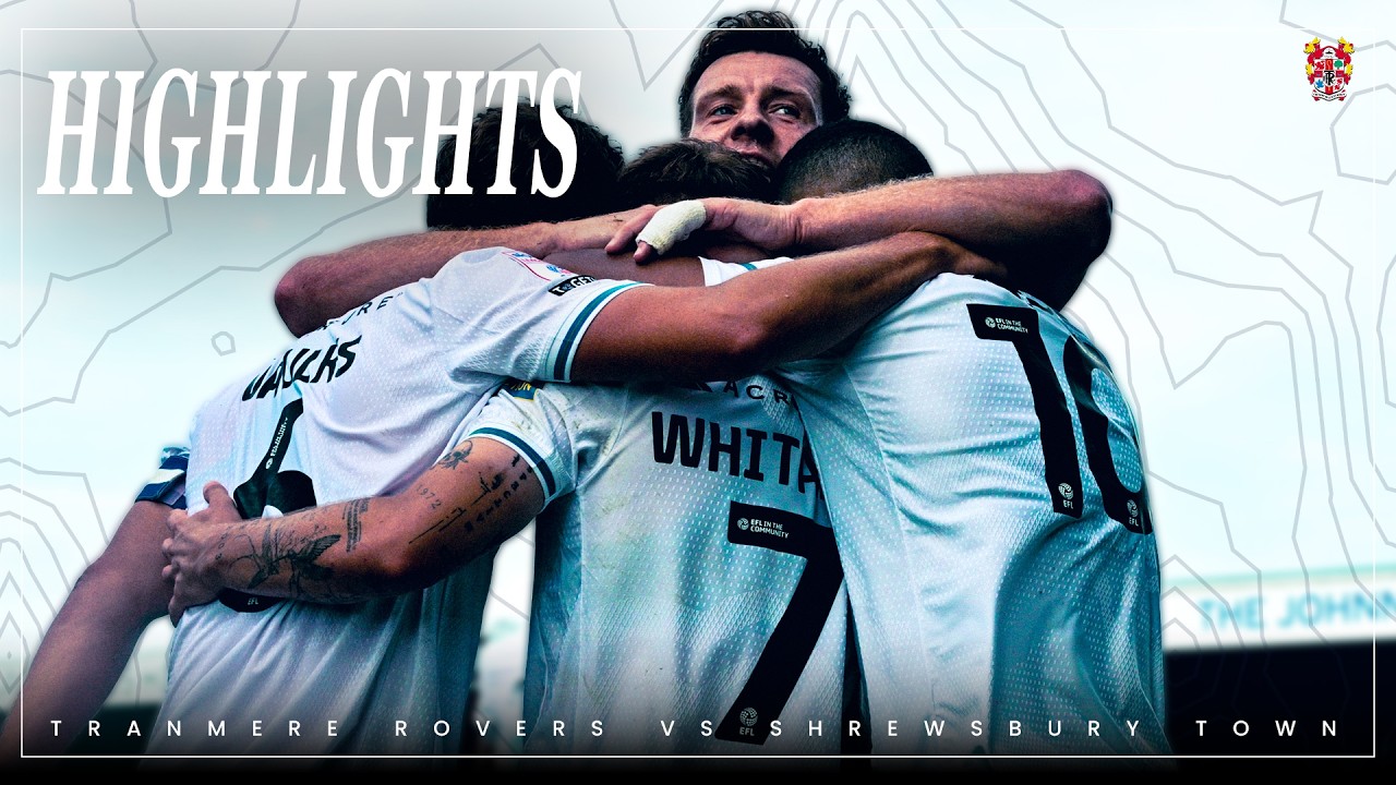 Match Highlights | Tranmere Rovers v Shrewsbury Town | 2026/27
