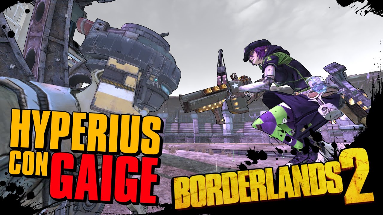 Cómo derrotar a Hyperius con Gaige NP10 | Borderlands 2