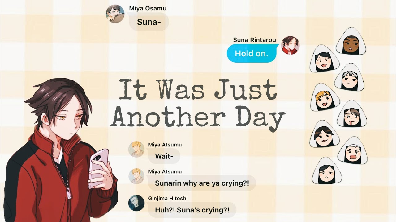 It Was Just Another Day || Suna’s birthday special!! || Haikyuu texts