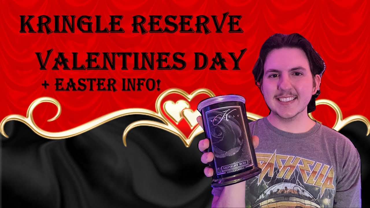 Kringle VALENTINES Collection! + Easter Info💘🌹|  Kringle Candle Reserve