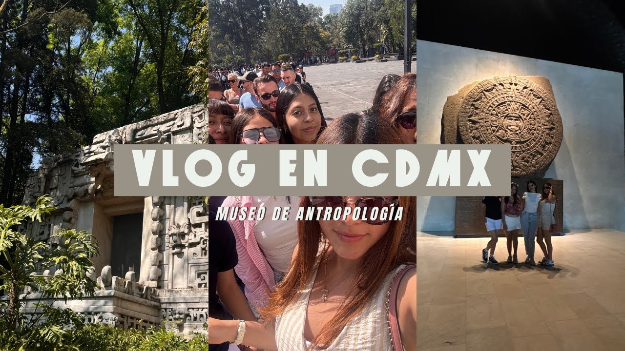 03. visitamos el museo nacional de antropología 