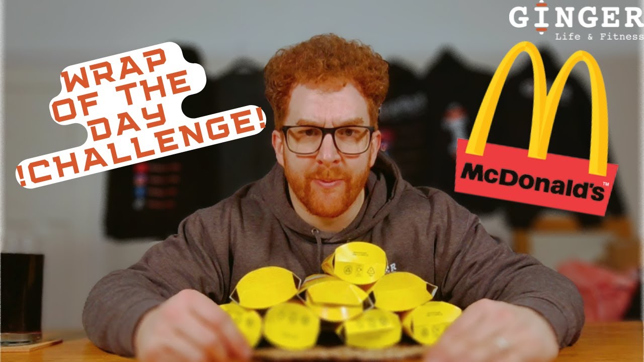 McDonalds Wrap of the Day Food Challenge | Gingerlife&fitness