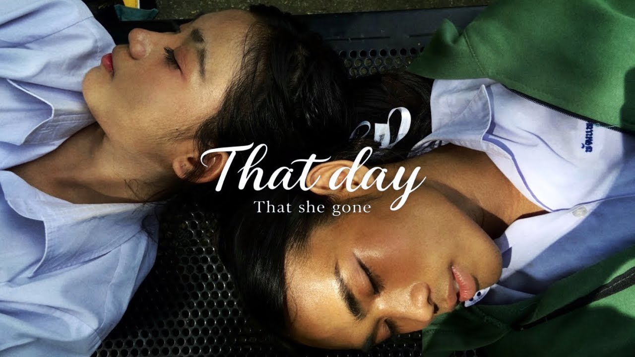 Preview หนังสั้น | That day That she gone | A Film by STUDENTS 