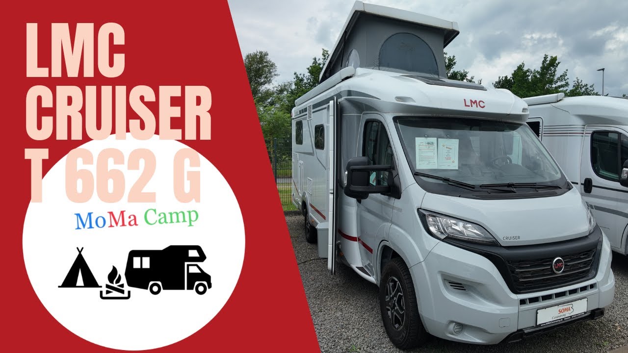 LMC Cruiser T 662 G Wohnmobil I SOMA Caravaning Bremen I MoMa Camp