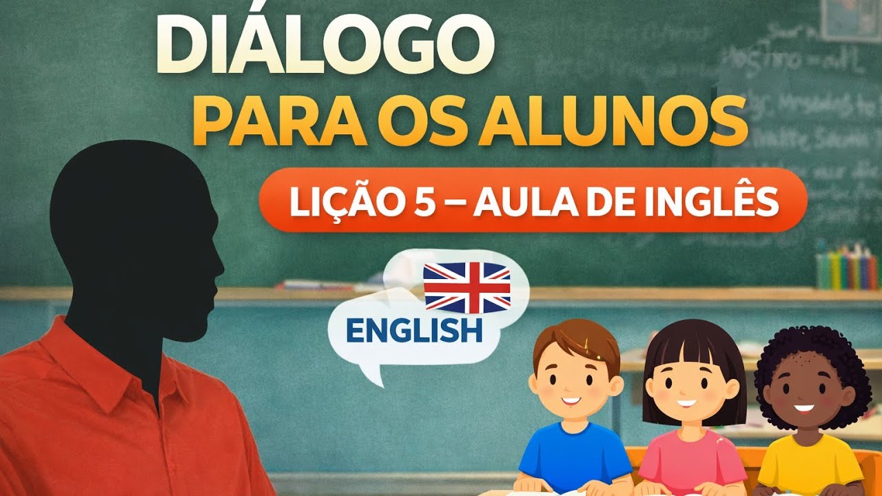 INGLÊS PARA TODO MUNDO QUE É INICIANTE- LIÇÃO Nº5