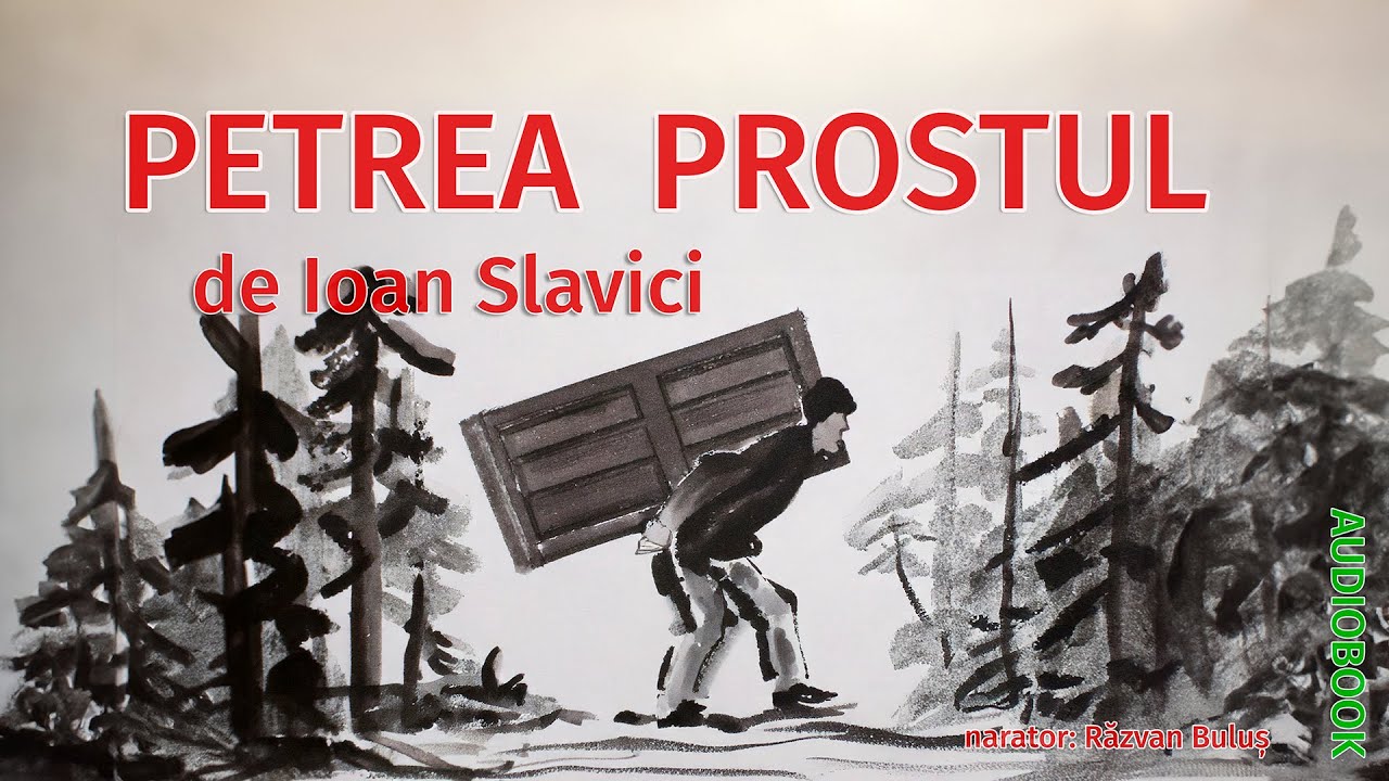 PETREA PROSTUL - Ioan Slavici | AudioBOOK de Razvan Bulus