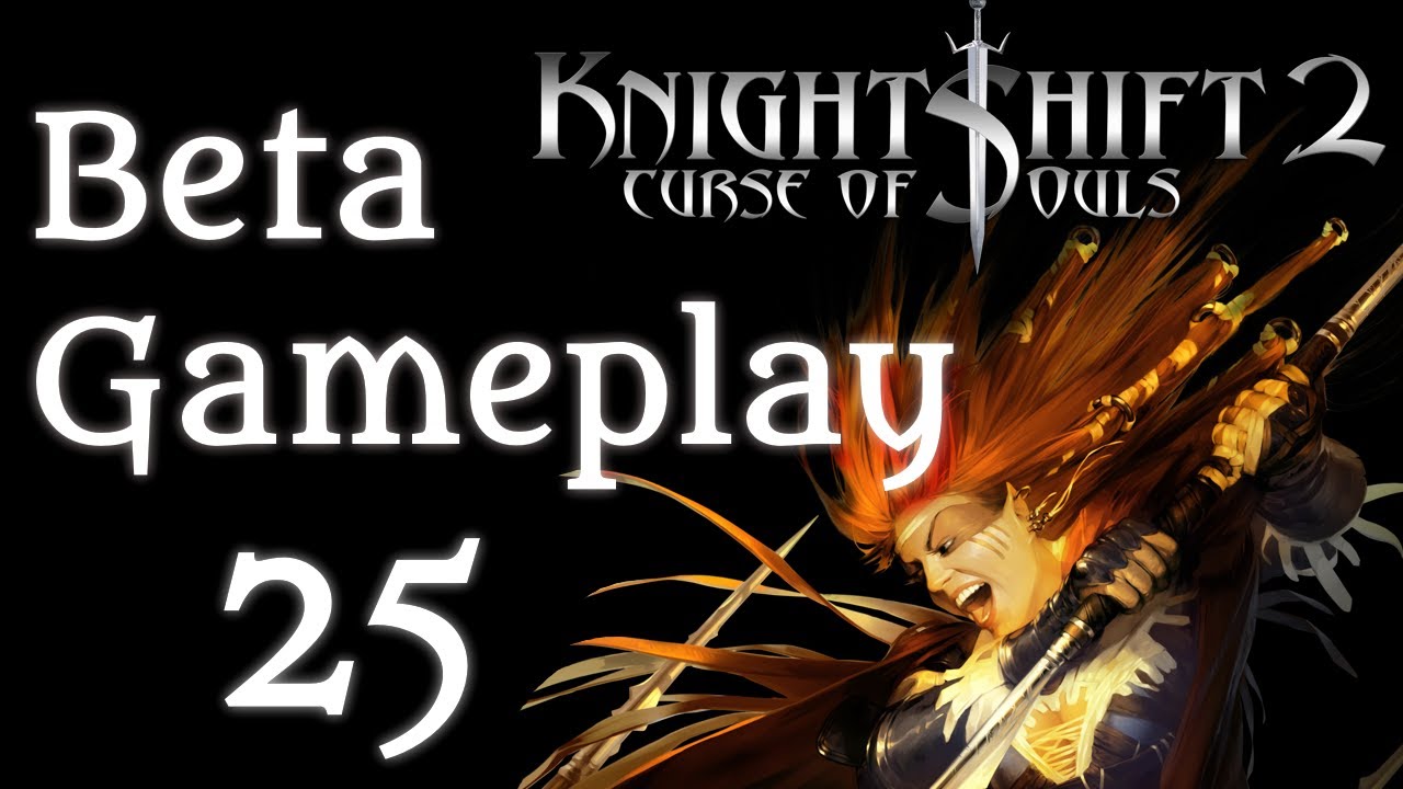 KnightShift II Curse of Souls/Polanie 3 Official Beta gameplay #25