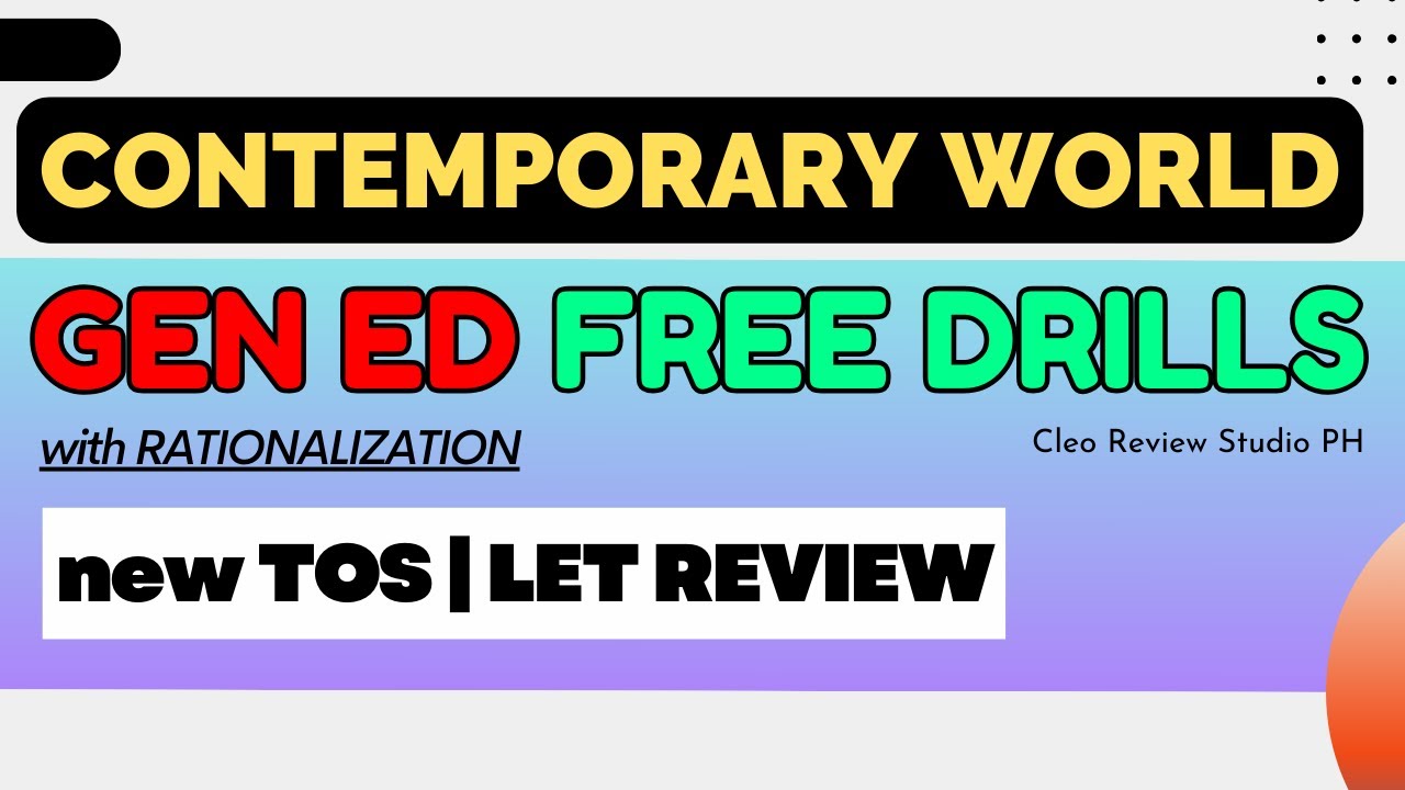 GEN ED CONTEMPORARY WORLD LET REVIEWER I