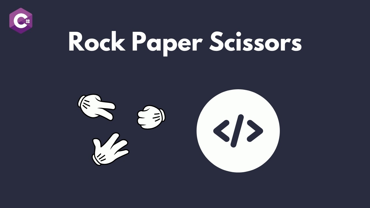 Code a simple Rock Paper Scissors game! C# tutorial.