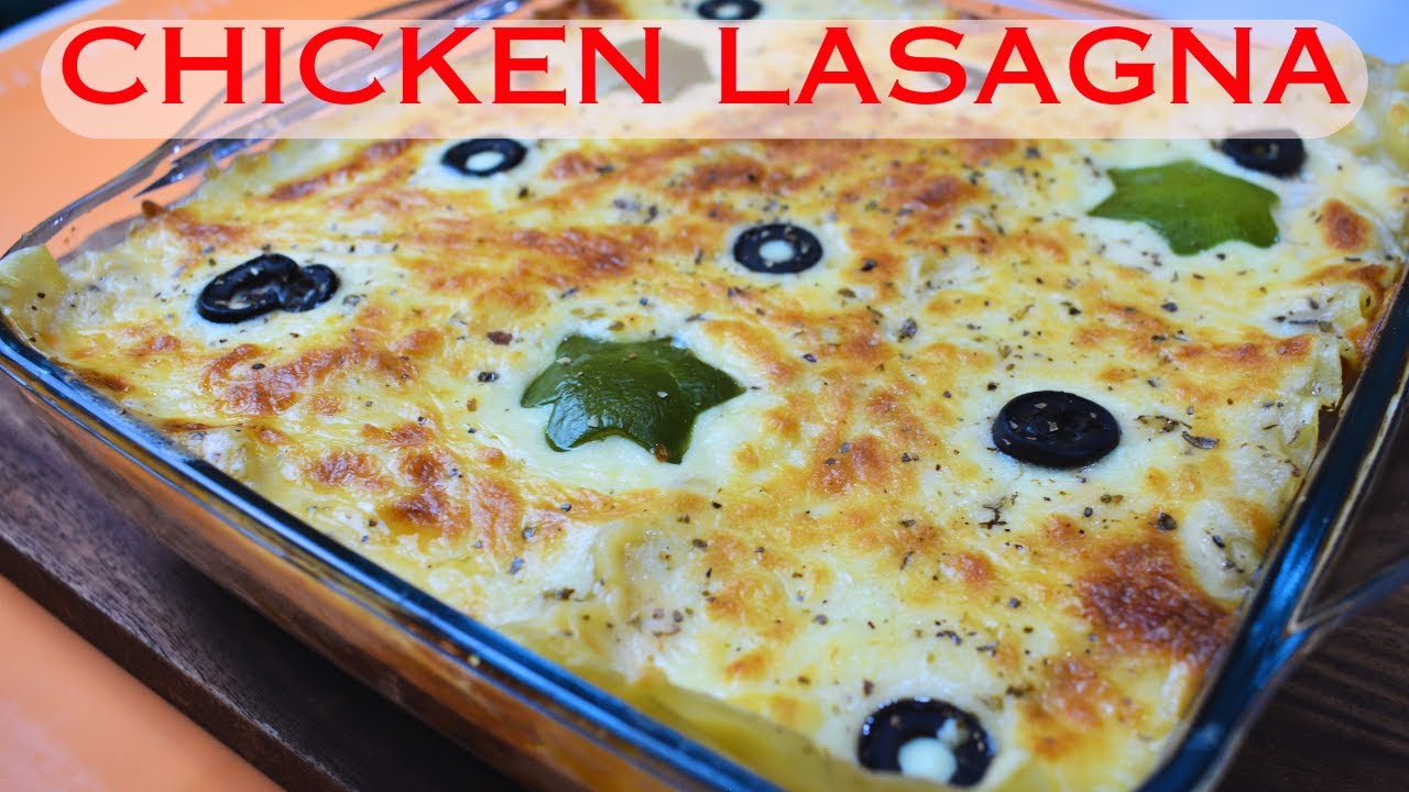 CHICKEN LASAGNA RECIPE | CLASSIC LASAGNE RECIPE FOR DINNER | CHEESY & CREAMY LASAGNA EVER