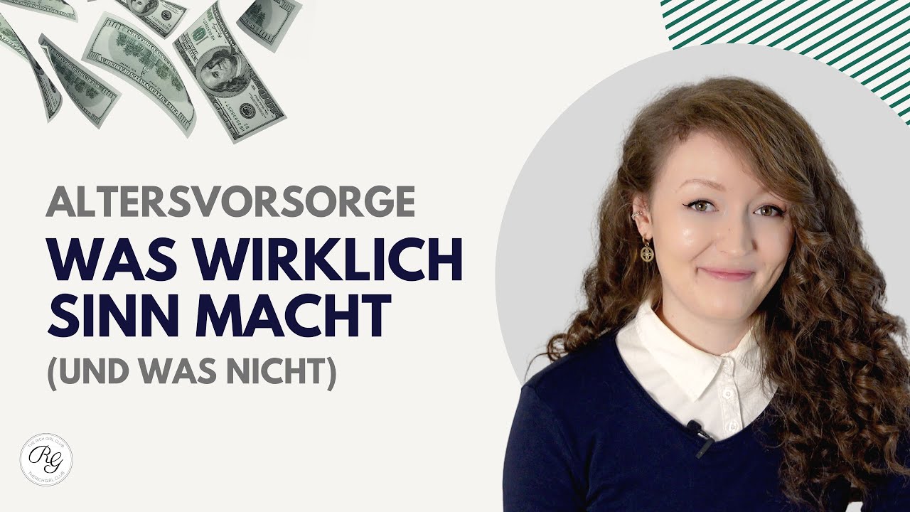 Altersvorsorge: 6 M&ouml;glichkeiten und welche WIRKLICH Sinn machen
