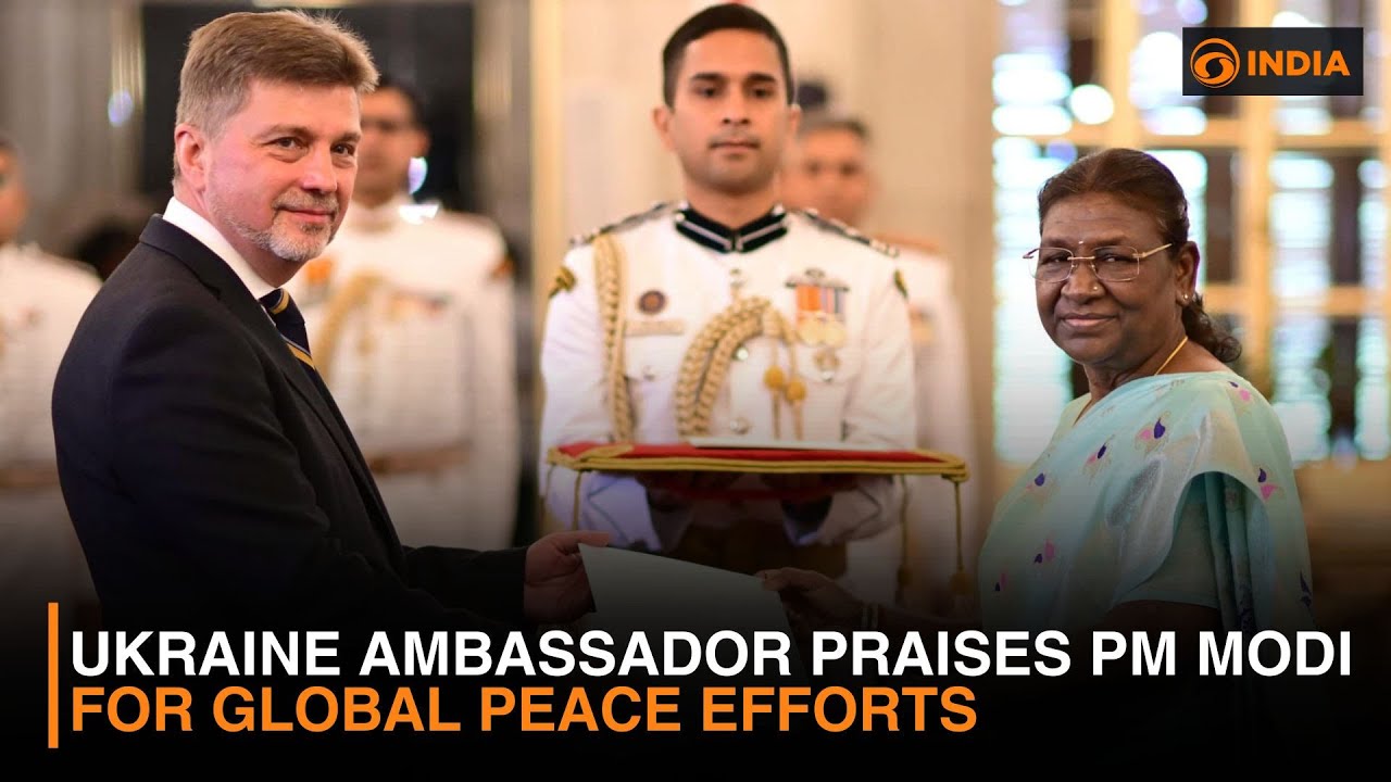 Ukraine Ambassador Praises PM Modi for Global Peace Efforts