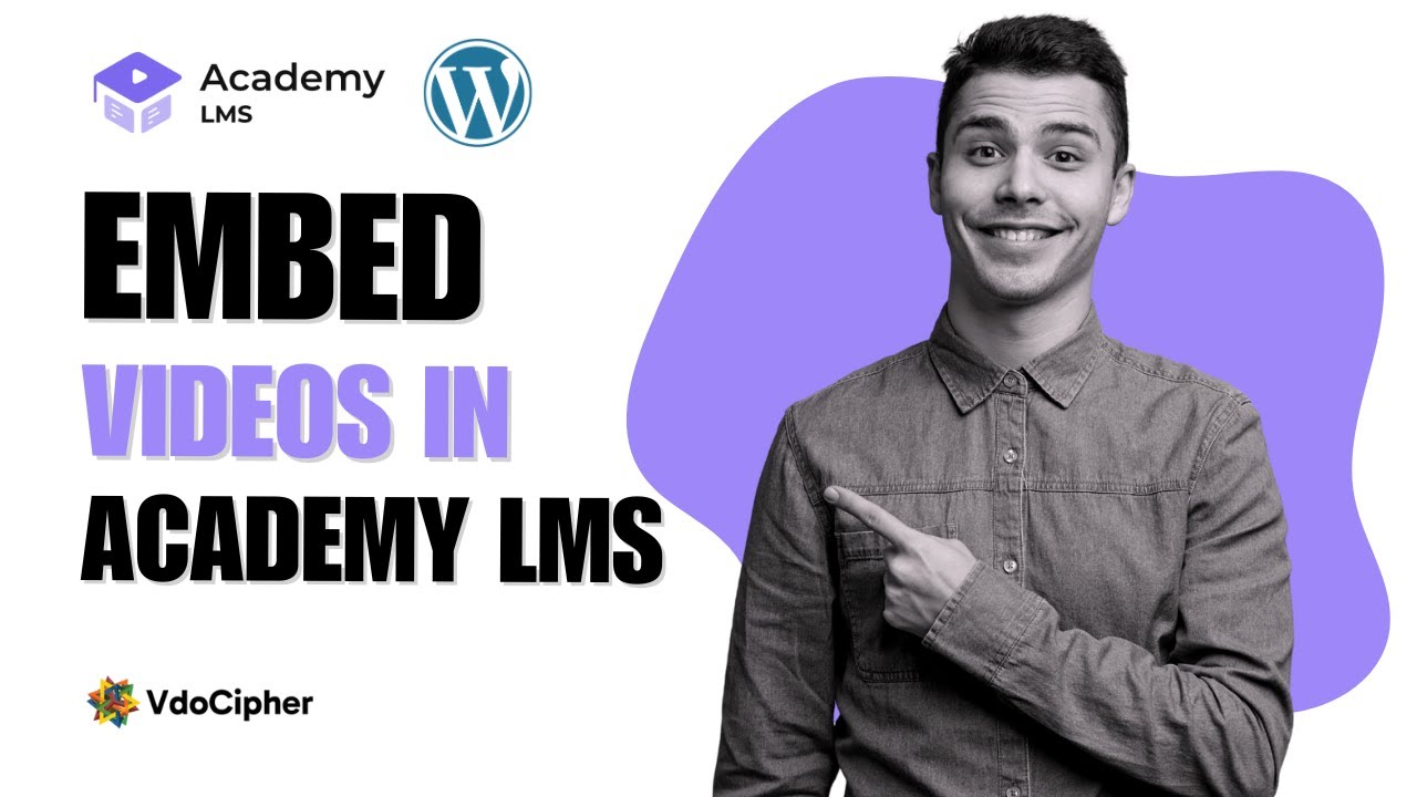 How to Embed Videos in Academy LMS | VdoCipher