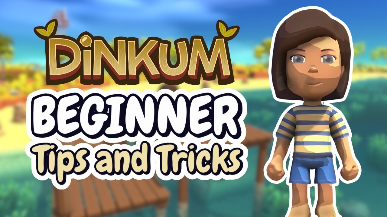 Dinkum Beginner's Guide (2025) – Everything You Need to Know