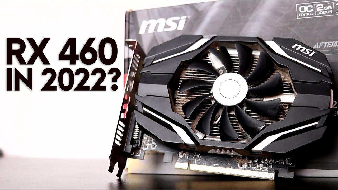 CAN a 5 Year OLD Graphics Card Play Games in 2022? RX 460 Gaming Benchmarks
