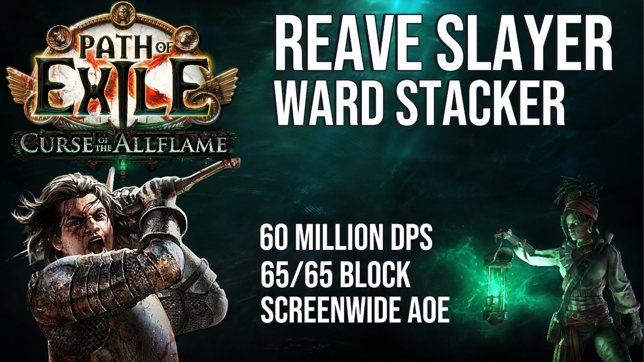 Reave Slayer Ward Stacker Endgame Guide - Path of Exile 3.29 Curse of the Allflame