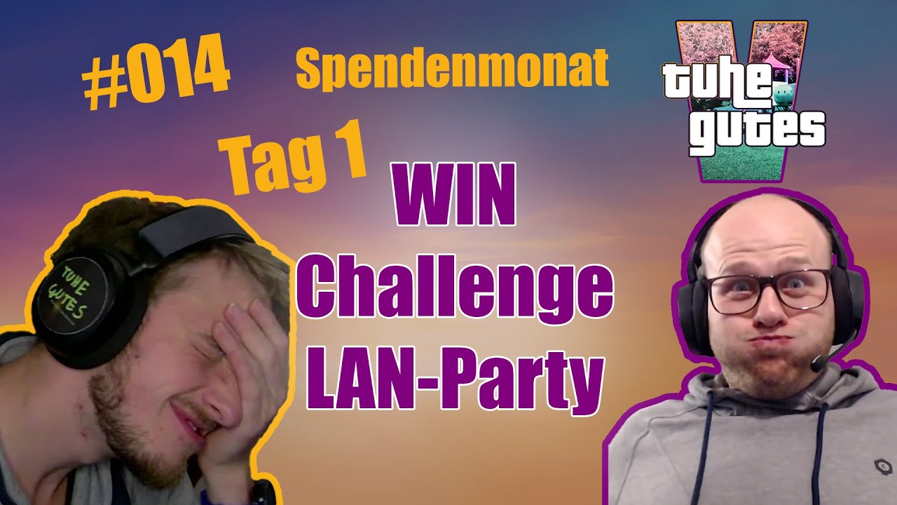 Tuhe Gutes 5 Spendenmonat: WIN Challenge #014 Chained Together + Abschluss Tag 1 | noch 39 Stunden