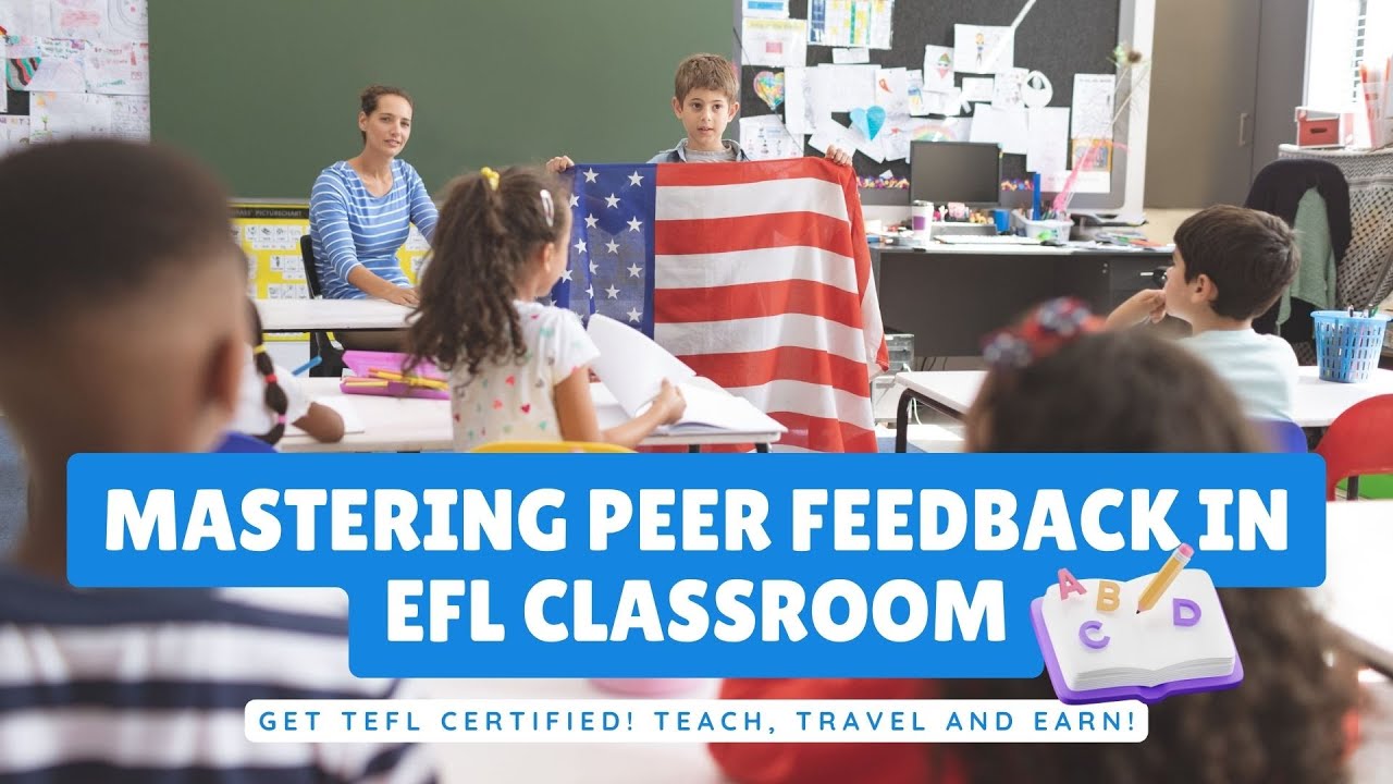 Mastering Peer Feedback in EFL Classroom