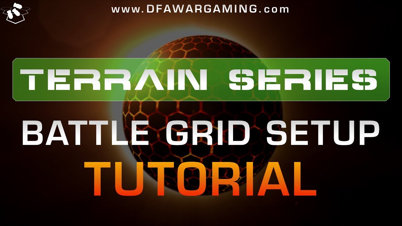 DFA Terrain Series:  Battle Grid Setup Tutorial