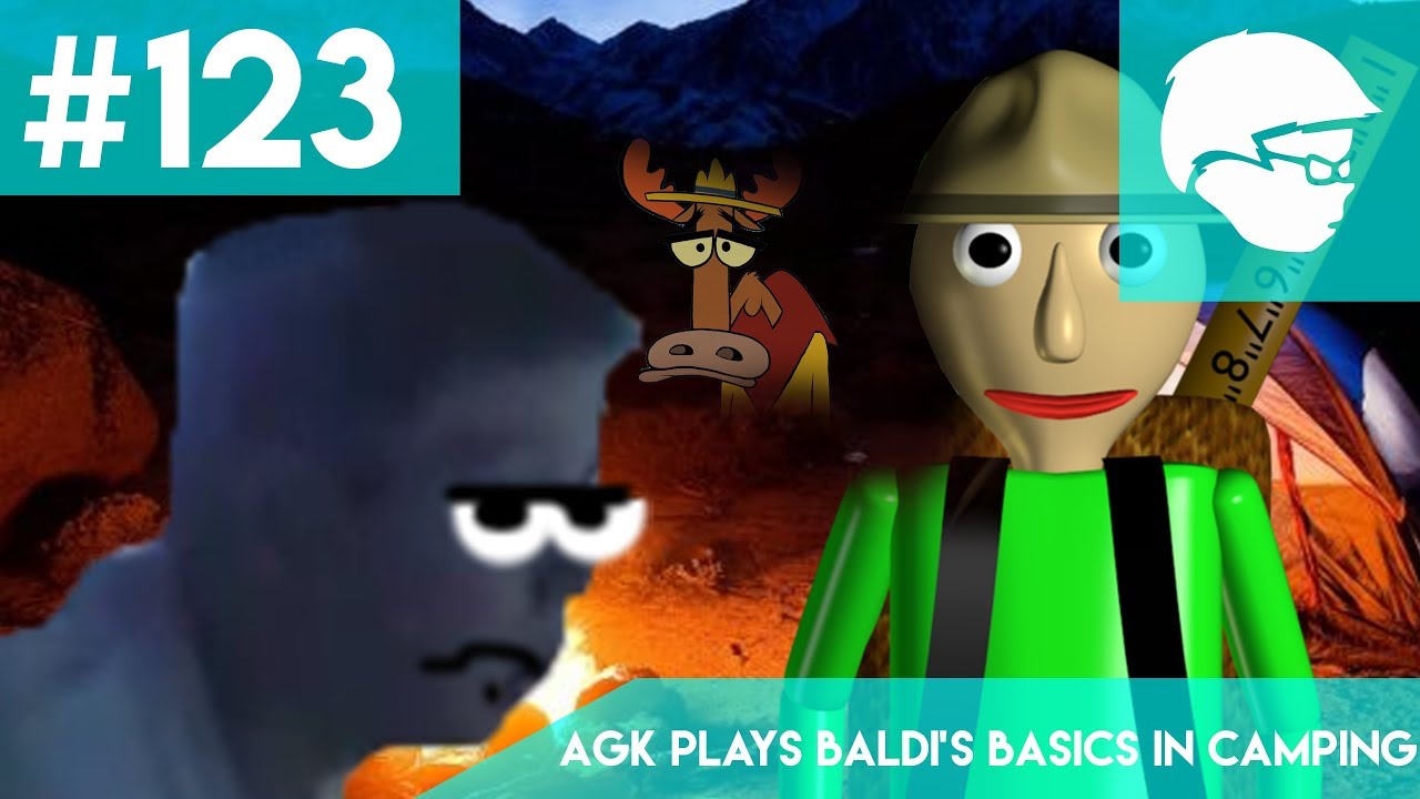 AGK Episode #123: AGK Plays Baldi's Basics in Camping