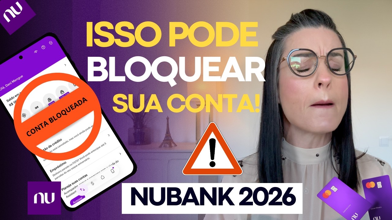 NUBANK MUDOU AS REGRAS EM 2026 - Isso Pode Bloquear Sua Conta!