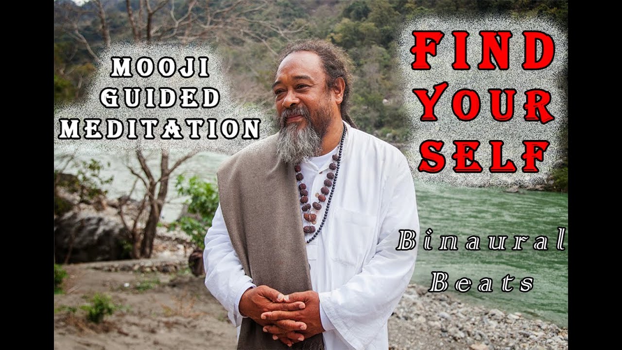 Amazing Mooji guided meditation: Find Your Self - Binaural Beats Background Music (NO COUGHING :) )