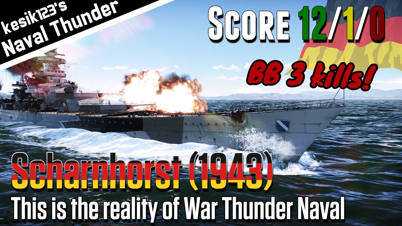 [War Thunder Naval] This is the reality of WT naval｜Scharnhorst (1943)：Scharnhorst Class Battleship
