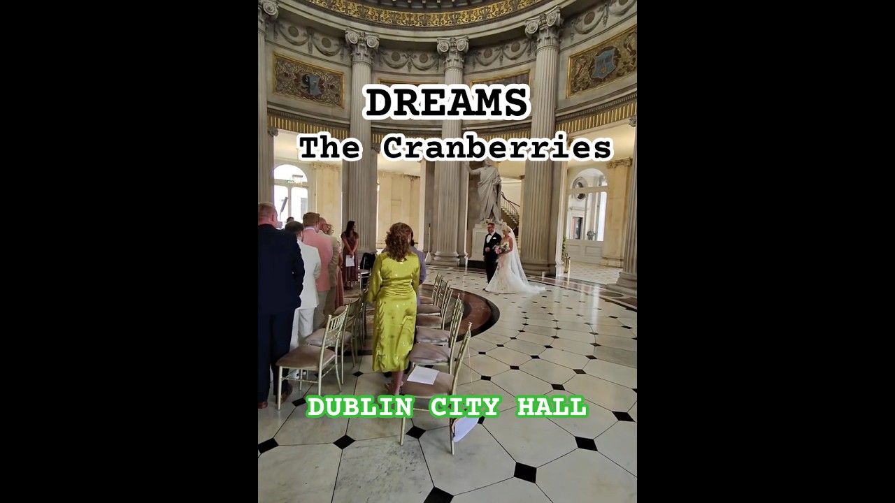 Dreams (The Cranberries) | Wedding Ceremony Entrance | DUBLIN CITY HALL