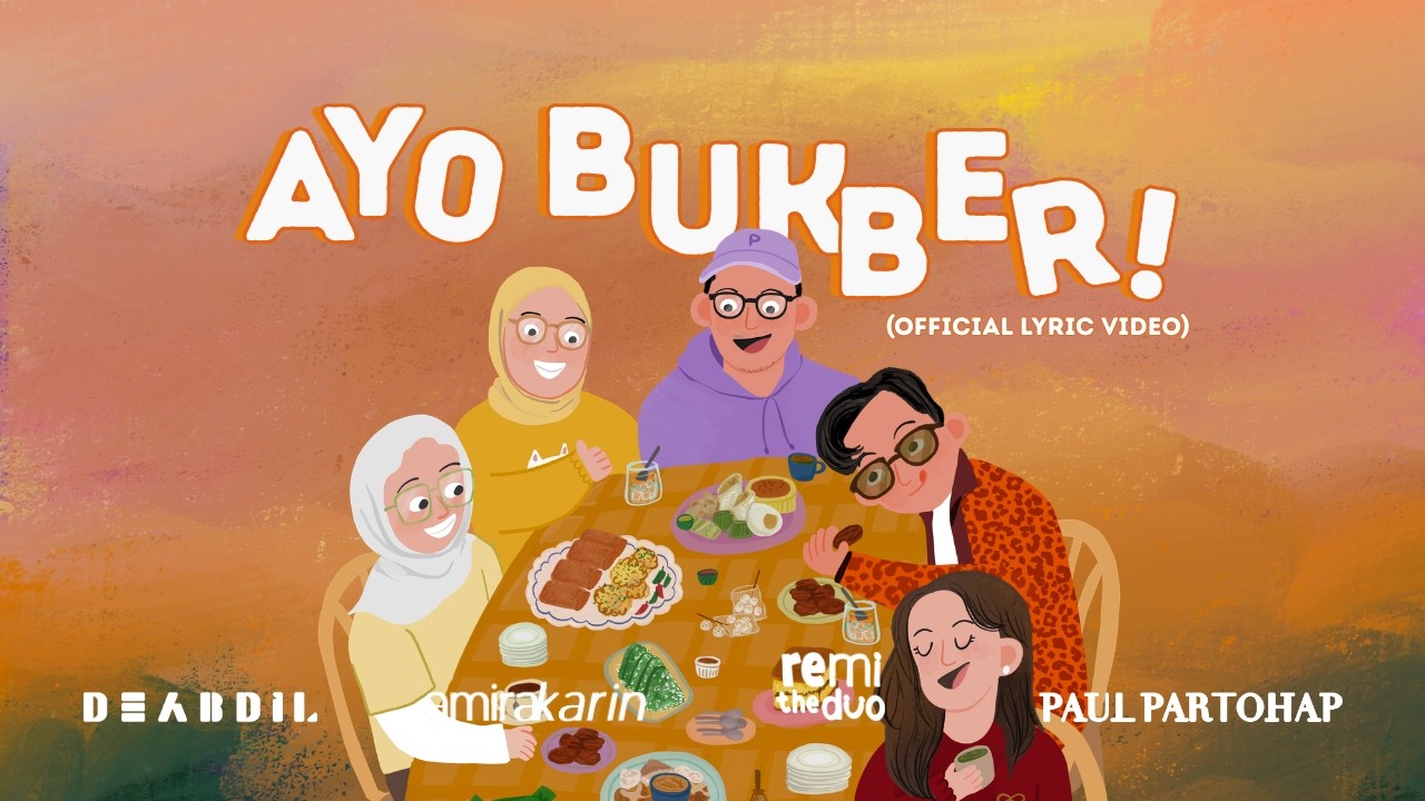 DEABDIL, Amira Karin, remi the duo & Paul Partohap - AYO BUKBER! (official lyric video)