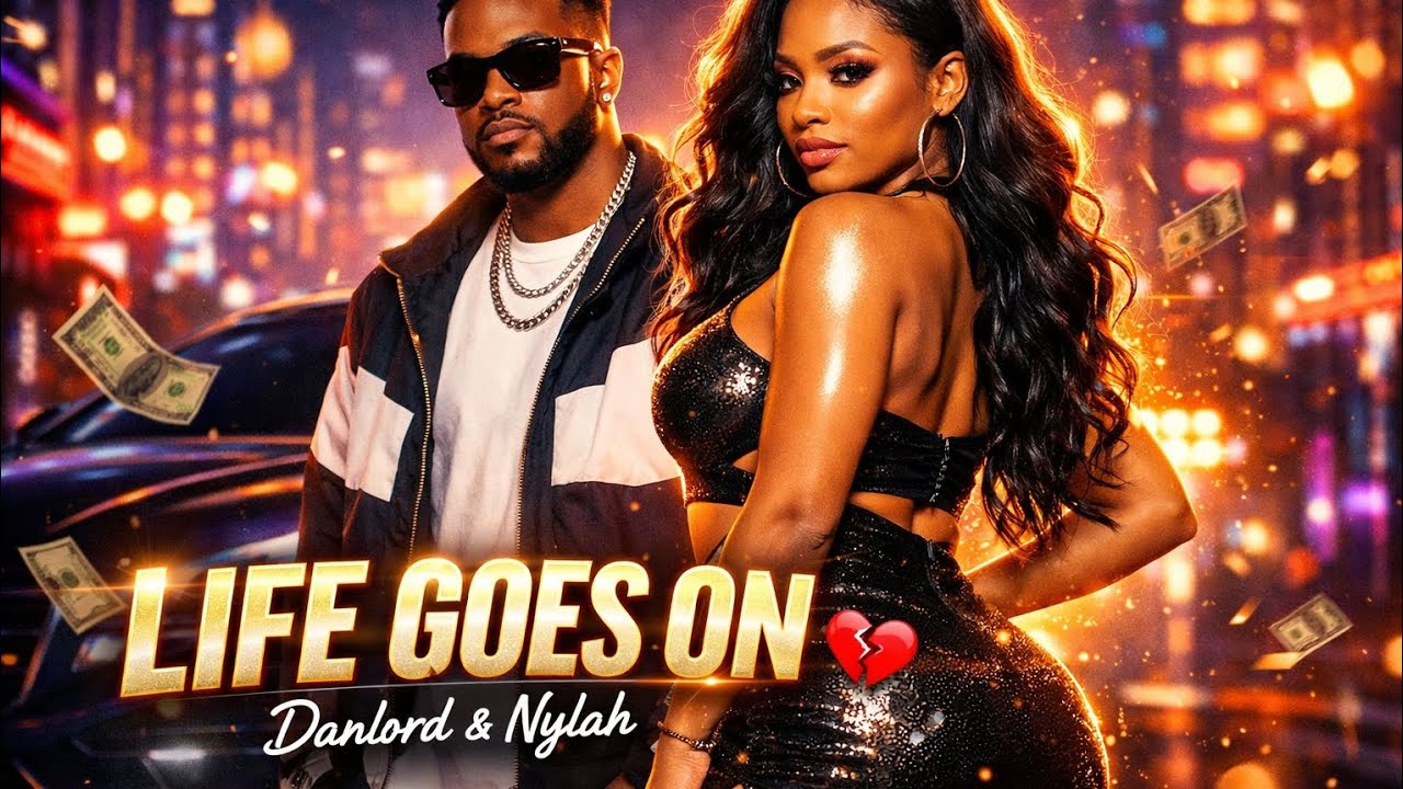 Life Goes On – Danlord & Nylah (Official Audio) | Afrobeat Rap Hit 2026 🔥