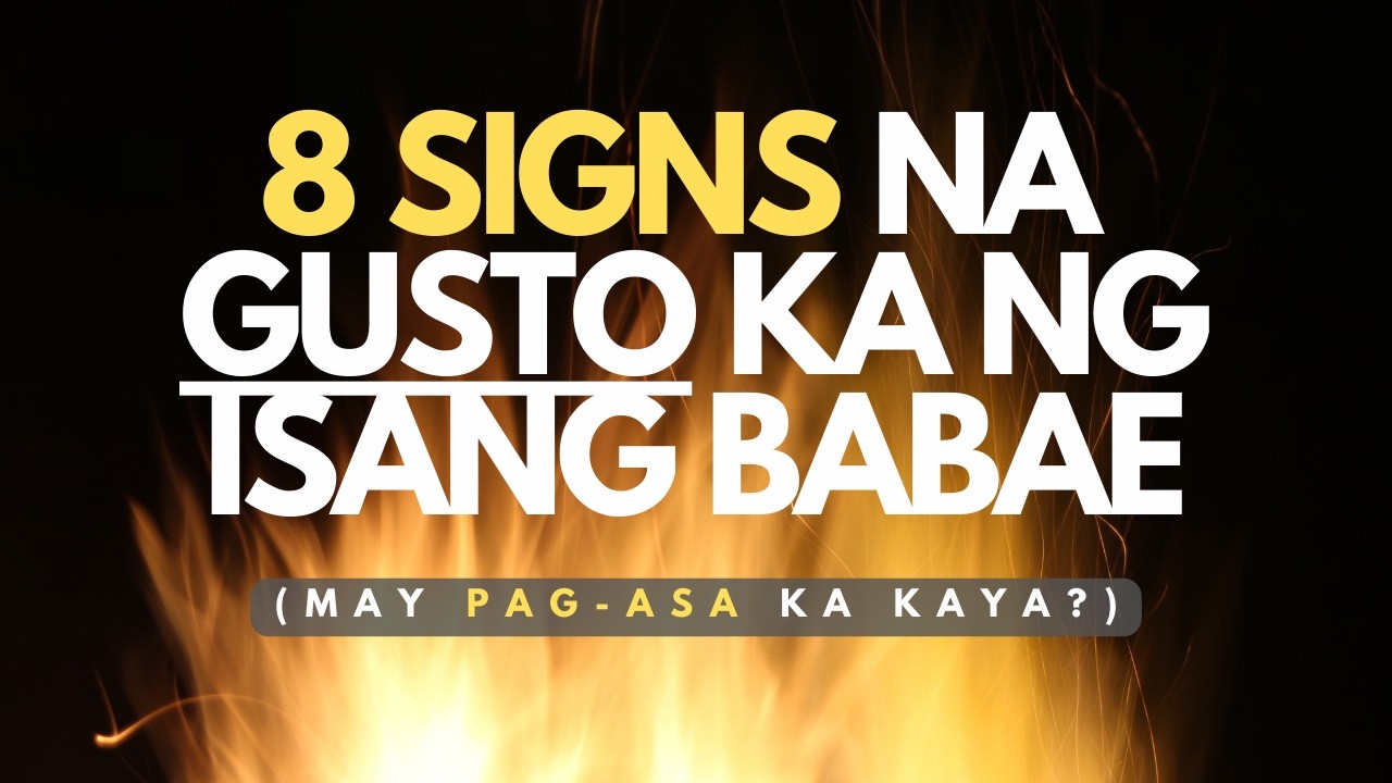 8 signs na gusto ka ng babae (Paano malalaman kung gusto ka ng babae?)