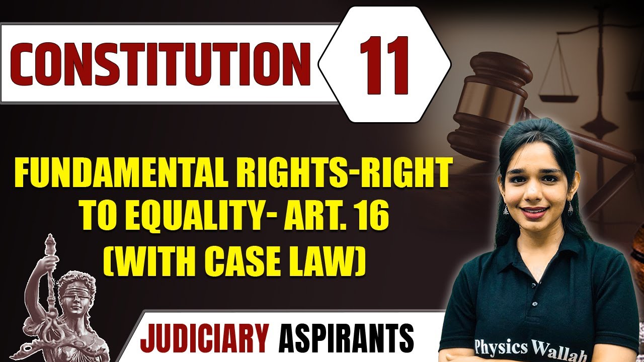 Constitution 11 | Fundamental Right - Right To Equality, Art. 16 (With Case Law) | CLAT LLB