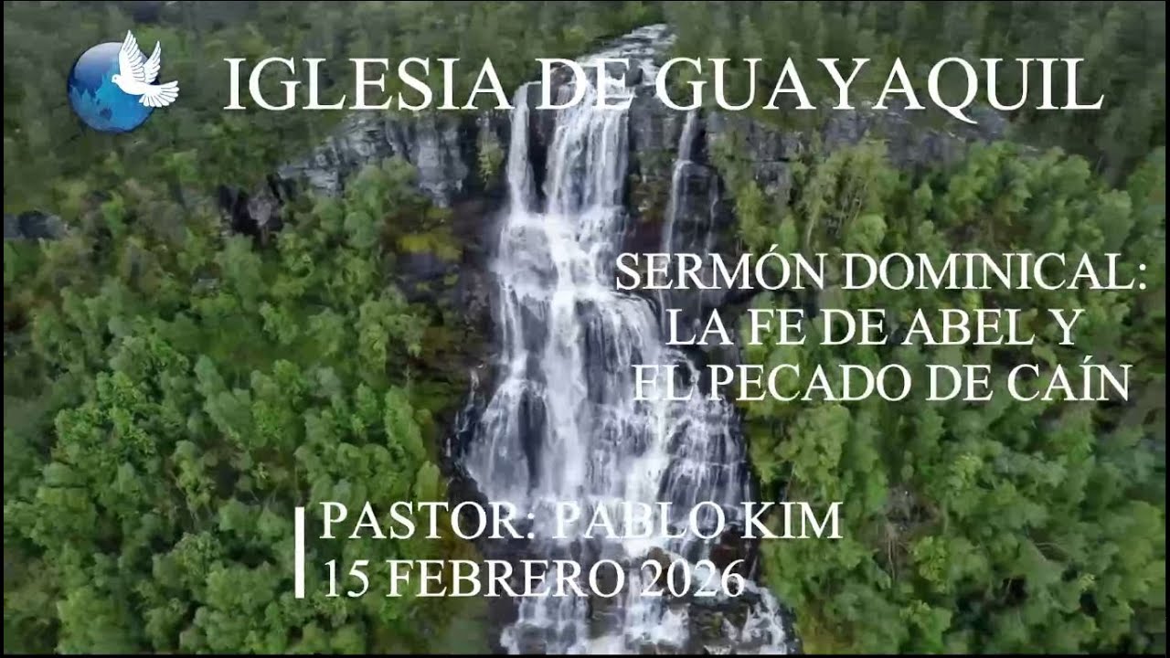 La fe de Abel y el pecado de Caín (Past. Pablo Kim)