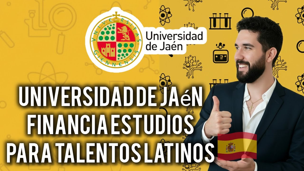 De LATAM a ESPAÑA: Cómo estudiar en Universidad de Jaén 🇪🇸con una BECA DE ATRACCIÓN 🧲 AL TALENTO 🎓