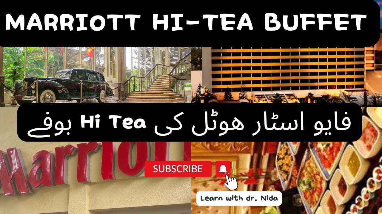 Marriott Hotel Karachi Hi Tea | Marriott Hotel Karachi Buffet | Hi Tea Karachi Restaurant | Hi Tea