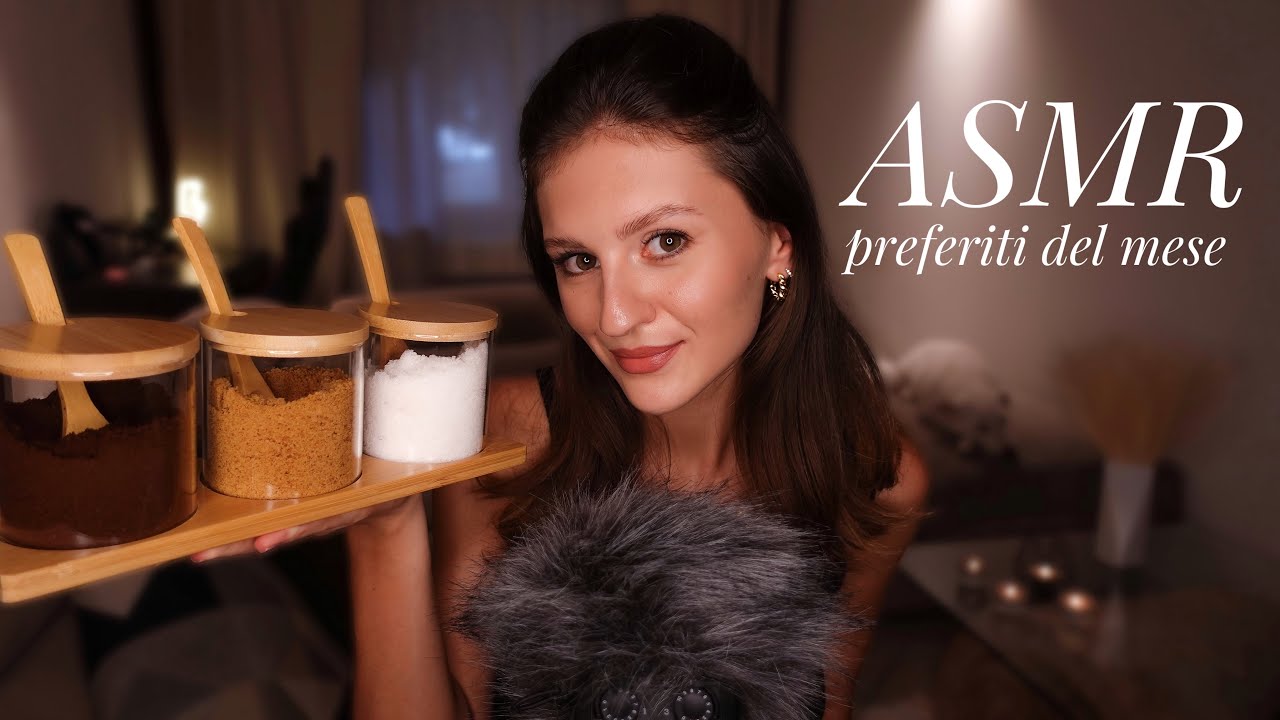 ASMR Prodotti Preferiti del Mese | Chiacchiericcio 🥰