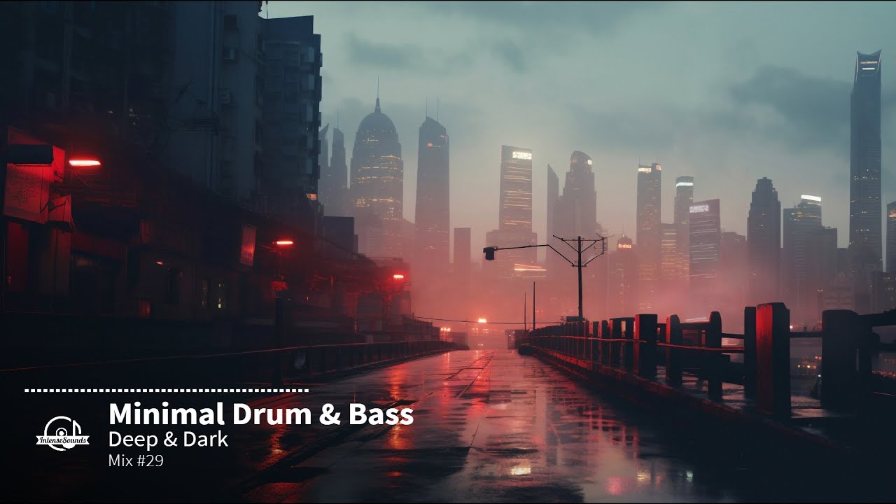 Minimal Drum & Bass Mix #29 (Deep & Dark DnB)