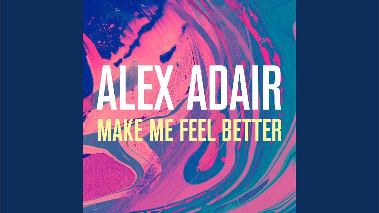 Make Me Feel Better